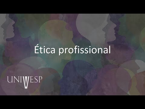 Ética, Cidadania e Socieadade - Ética profissional