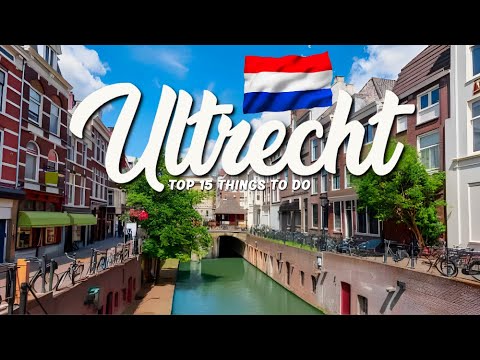 TOP 15 Things To Do In Utrecht 🇳🇱 Travel Guide