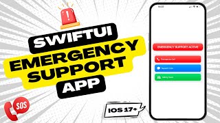 🚨 Emergency Support with SwiftUI: Build a Life Saving App! 🔥📞