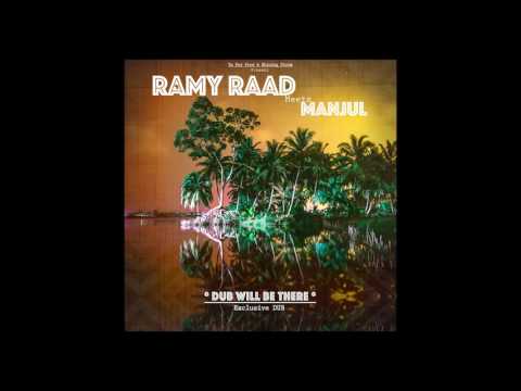 Ramy Raad meets Manjul - Dub Will Be There