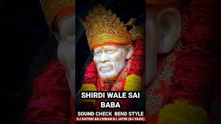 Download lagu SHIRDI WALE SAI BABA (SOUND CHECK BEND STYLE) DJ S2 DJ K2 AND DJ JATIN (DJ YASH) mp3 Download lagu SHIRDI WALE SAI BABA (SOUND CHECK BEND STYLE) DJ S2 DJ K2 AND DJ JATIN (DJ YASH) mp3