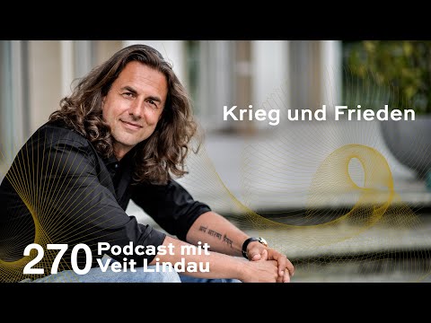 Krieg und Frieden | Die Geburtswehen des menschlichen Bewusstseins | Folge 270