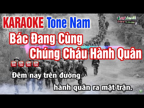Bác Đang Cùng Chúng Cháu Hành Quân Karaoke Remix Tone Nam