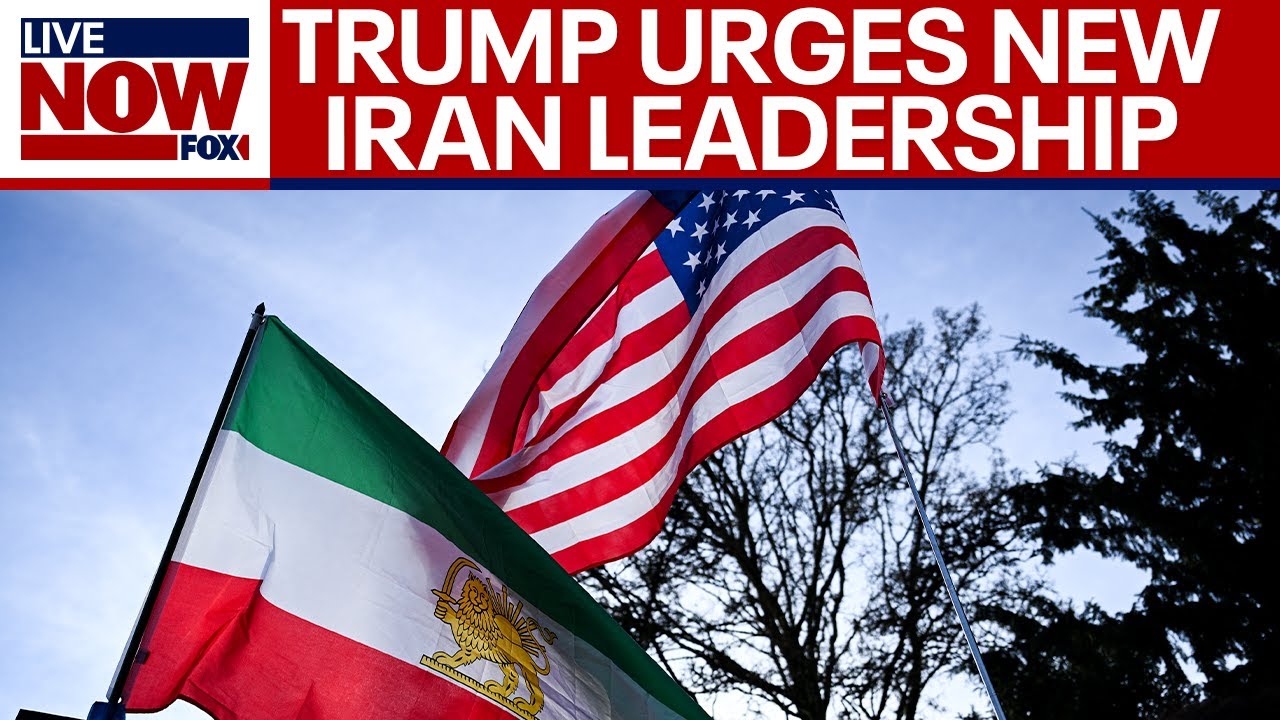 President Trump calls for new leadership in Iran