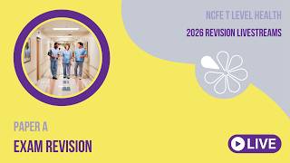 Exam Revision for NCFE T Level Health Paper A