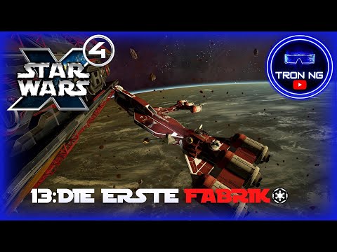 STAR WARS Interworlds Deutsch🌌X4 Foundations Mod🌌013 Die erste Fabrik - Let's Play/Gameplay