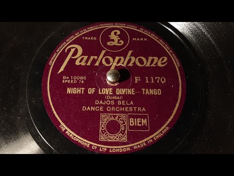 Dajos Bela Dance Orchestra - Night Of Love Divine - 78 rpm - Parlophone F1170