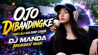Download lagu πΆ Ojo Dibandingke - Abah Lala & Denny Caknan | DJ MANDA Breakbeat Music Full Bass Viral 2026 π₯ mp3 Download lagu πΆ Ojo Dibandingke - Abah Lala & Denny Caknan | DJ MANDA Breakbeat Music Full Bass Viral 2026 π₯ mp3