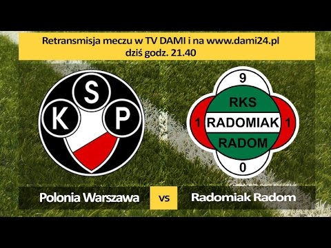 Retransmisja meczu Polonia Warszawa vs Radomiak Radom