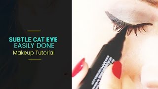 Subtle Cat Eye Easily Done (Makeup Tutorial)