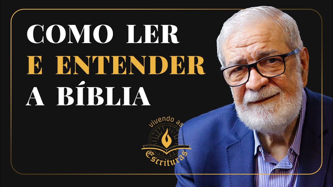 Como ler e entender a Bíblia - Augustus Nicodemus | #VivendoAsEscrituras