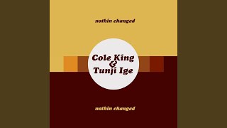 Nothin Changed (feat. Tunji Ige)