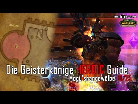 Die Geisterkönige (10/25) HC Guide - Mogu'shangewölbe - MMOZone