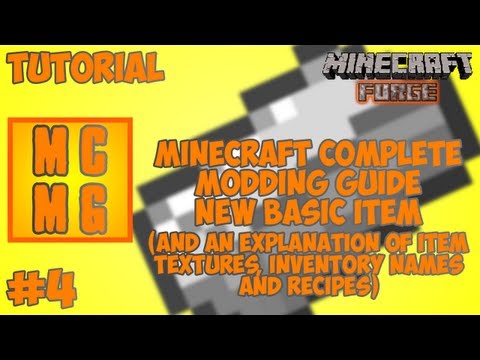 Minecraft Complete Modding Guide - #4 - New Basic Item (And An Explanation of Textures, Inventory Names and Recipes)