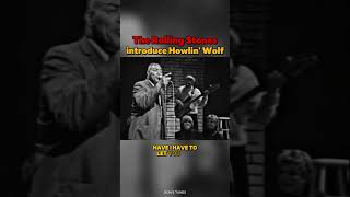The Rolling Stones Introduce Howlin' Wolf