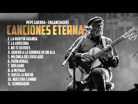 Pepe Guerra - Canciones Eternas