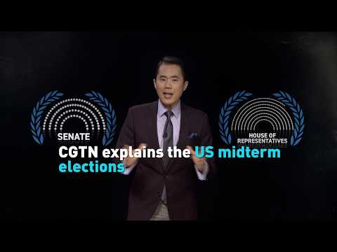 CGTN explains the US midterm elections