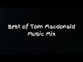 Best Of Tom Macdonald Music Mix