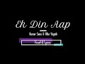 Ek Din Aap Vocal & Lyrics || Kumar Sanu & Alka Yagnik || Vocal K. Studio