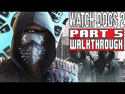 WATCH DOGS 2 Gameplay Walkthrough Part 5 (1080p) - No Commentary