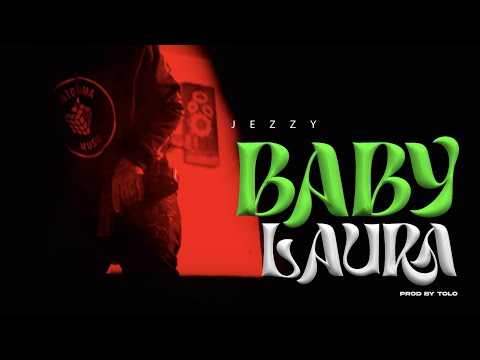 Jezzy - BABY LAURA | Video Oficial