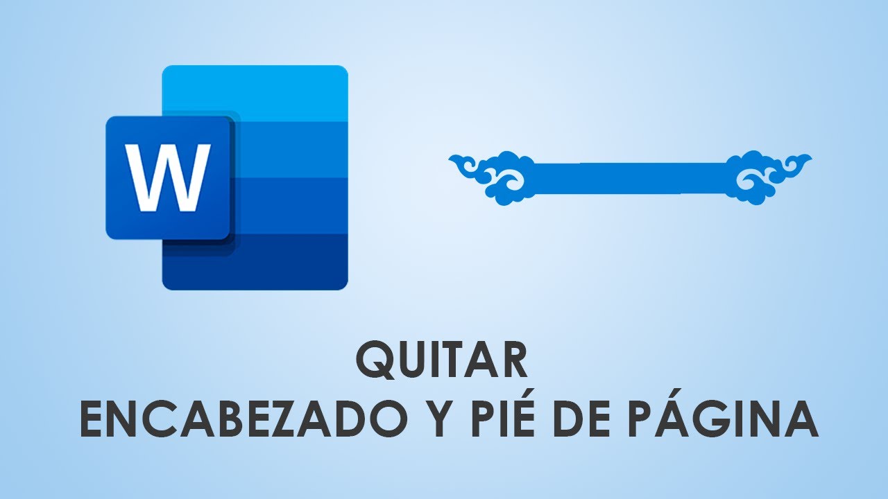 Cómo quitar un ENCABEZADO y PIE de página en Word