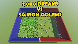1,000 Dreams VS 50 Iron Golems