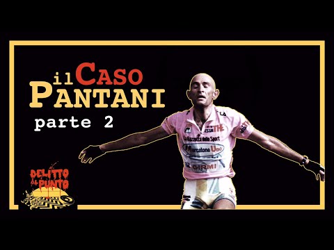 Il caso Pantani ( Parte 2 )