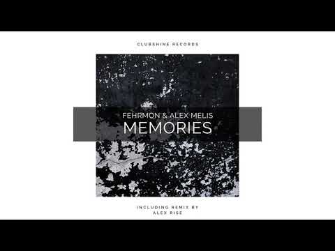 Fehrmon & Alex Melis - Memories (Original Mix)