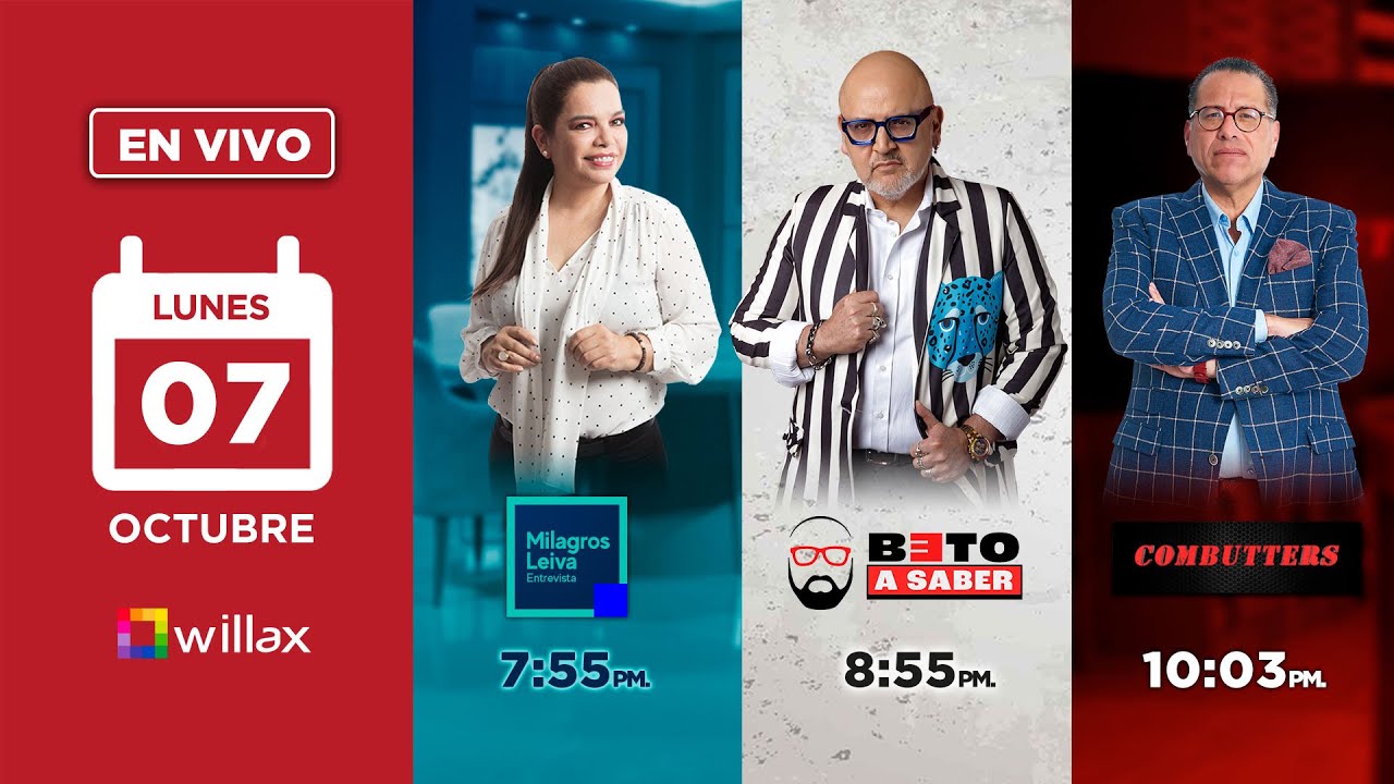 Willax en vivo - MILAGROS LEIVA ENTREVISTA - BETO A SABER - COMBUTTERS - 07/10/2024 | Willax