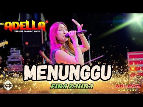 MENUNGGU - FIRA AZAHRA - OM ADELLA " IN KENDAL, ANIJAYA AUDIO // AIRIN DIGIMEDIA