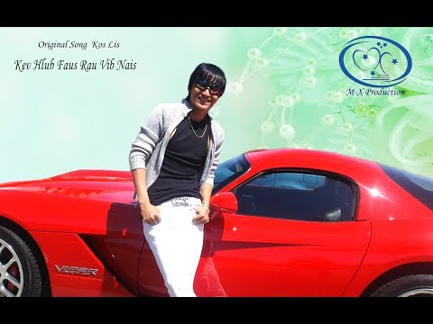 Kos lis: Kev Hlub Faus Rau Vib Nais (ORIGINAL SONG)
