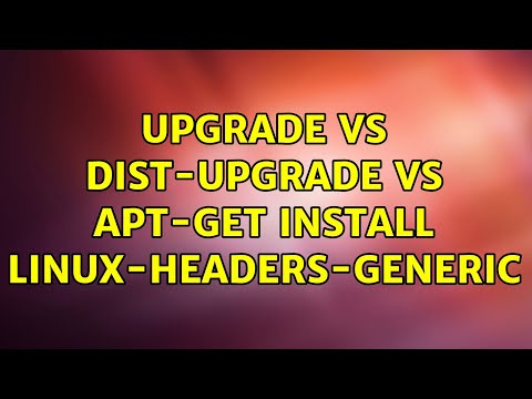 Upgrade vs dist-upgrade vs apt-get install linux-headers-generic