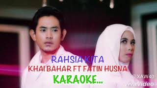 RAHSIA KITA | KHAI BAHAR FT FATIN HUSNA | KARAOKE