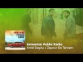 Armenian Public Radio – Ambi Dagitz / Zepyur Ge ...