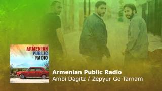 Armenian Public Radio – Ambi Dagitz / Zepyur Ge Tarnam