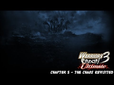 Warriors Orochi 3 Ultimate - Chapter 5-1 - The Chaos Revisited