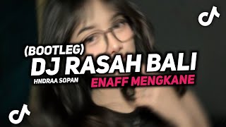 Download lagu DJ RASAH BALI (BOOTLEG) ENAFF MENGKANE - TERBARU 2026 Hndraa SOPAN  mp3