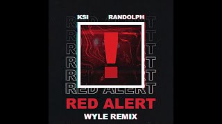 RED ALERT - KSI &amp; Randolph (Wyle &quot;Johan Tjornhagen&quot; Remix) [Full Version]