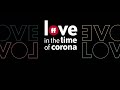 Love In The Time Of Corona Trailer