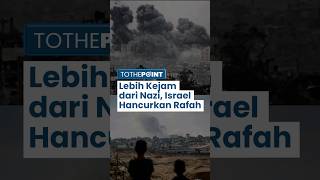Lebih Kejam dari Nazi, Israel Bombardir Warga Palestina di Rafah, Hizbullah: Tak Punya Moral