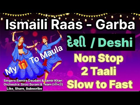 #Non-Stop Ismaili Raas-Garba💃2 Taali 🕺 (SLOW to FAST) Raas Ni Ramzat @SamiraDaudani786