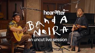 BANDA NEIRA | Hearafter Live Session #08 | Live at Shoemaker Studios