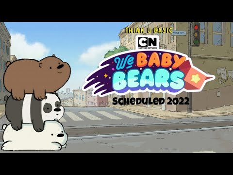 Think U Basic S1 E16"We Baby Bears Scheduled 2022"