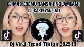 Download lagu DJ MAS ESEMMU TANSAH NGLAMLAMI REMIX || DJ KASETYAN JATI VIRAL TIKTOK TERKINI !!! mp3