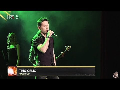 Tiho Orlić - Daleko je (Melodije Mostara 2018)