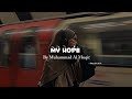 My Hope Nasheed ️‍ Muhammad Al Muqit