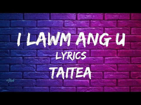 Lalsangliana (Taitea) - I lawm ang u (lyrics video)