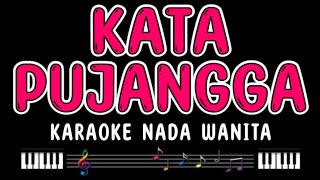 Download lagu KATA PUJANGGA - Karaoke Nada Wanita [ RHOMA IRAMA ] mp3