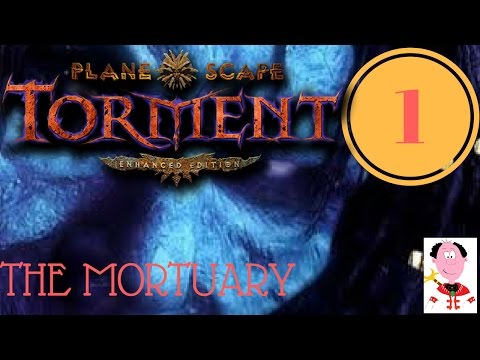 Planescape Torment: Enhanced Edition - The Mortuary - Episode 1